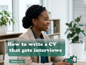 How to write a CV that gets interviews – South African style (2026)